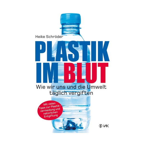 Heike Schröder - Plastik im Blut